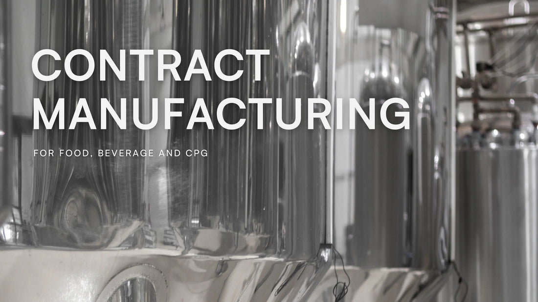 Contract Manufacturing for Food, Beverage and CPG